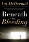 [Tony Hill & Carol Jordan 05] • Beneath the Bleeding